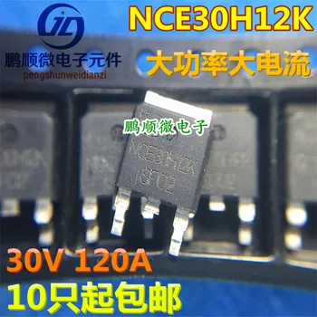 30pcs original nou NCE30H12K 30H12K SĂ-252 N-canal 30V 120A MOS câmp-efect tranzistor