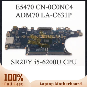 C0NC4 0C0NC4 NC-0C0NC4 LA-C631P de Înaltă Calitate, Placa de baza PENTRU DELL E5470 Laptop Placa de baza W/ SR2EY i5-6200U CPU 100% de Lucru Bine