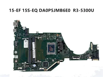 M40928-601 Pentru HP Pavilion 15-EQ Laptop Placa de baza DA0P5JMB6E0 REV: E AMD RYZEN 3 5300U DDR4 Notebook Placa de baza