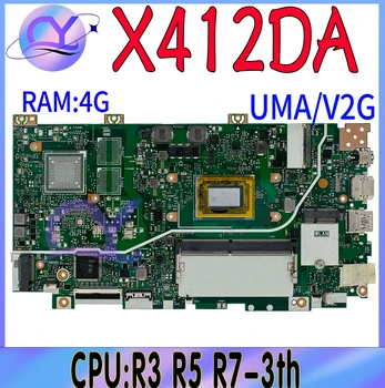 X412DA Placa de baza Pentru ASUS X412DK A412D F412D X412D Laptop Placa de baza Cu R3-3200U R5-3500U R7-3700U UMA/V2G 4GB-RAM 100% de Testare