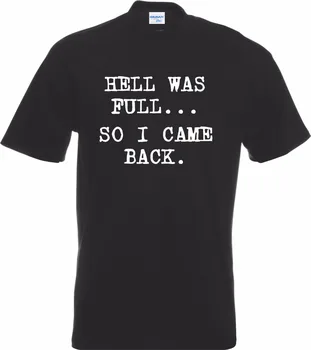 Fierbinte de Vară pentru Bărbați Tricou de Moda Tricouri Naiba a Fost Plin - Așa că am Venit Înapoi Amuzant Nepoliticos Adult Glumă Tricou Cadou Tricouri Clasice